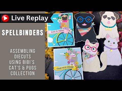 🟣LIVE REPLAY! Bibi's Cat's & Pugs Collection | Spellbinders