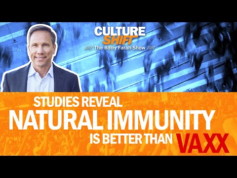 Studies Reveal Natural Immunity is better than Vaxx