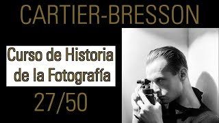 Henri Cartier-Bresson - History of Photography 27