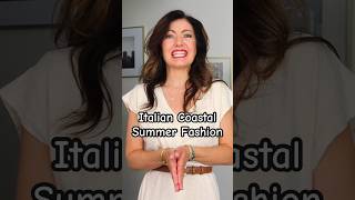 Italian Coastal Summer Fashion #fashionover40 #summerfashion #italianfashion #style