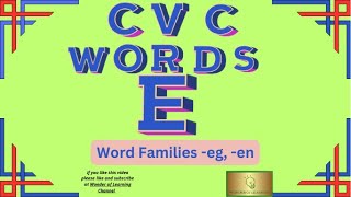 Consonant Vowel Consonant Words (Vowel E) (Word Families -eg, -en)