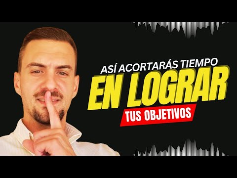 ¿Y si logras ACORTAR TIEMPO en tus OBJETIVOS? ¡PRIORIZA EL DEBER POR ENCIMA DEL PLACER!