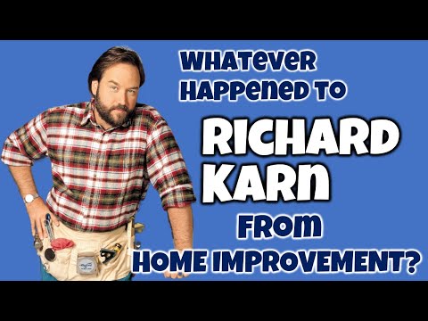 Whatever Happened To RICHARD KARN, "Al Borland" from tv's HOME IMPROVEMENT?