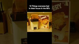 12 things everyone had in their house in the 80's #80s #nostalgia #nostaligic #shorts #shortsfeed