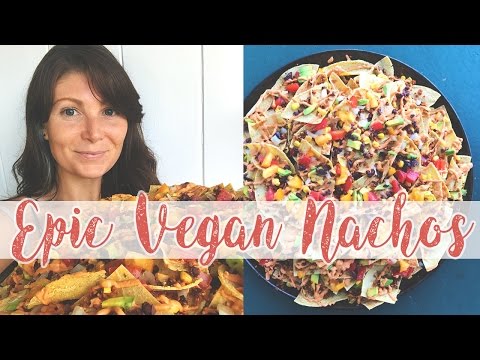 Epic Vegan Nachos 🌮 🍅 🧀 // Oil FREE // Subscriber Requested Recipe