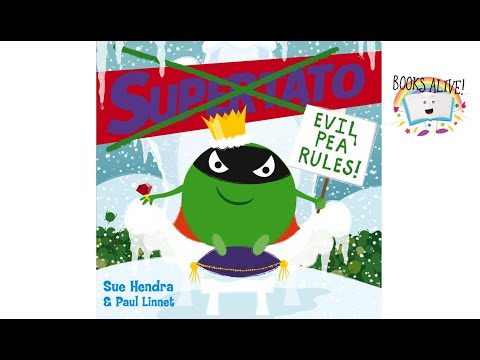 Supertato Evil Pea rules - Books Alive! Read Aloud book for children