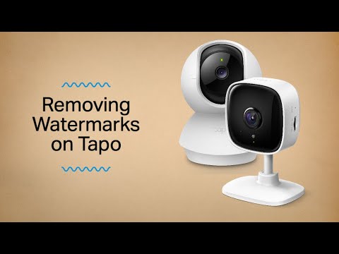 Quick Tips   Disable Watermarks on a Tapo Camera