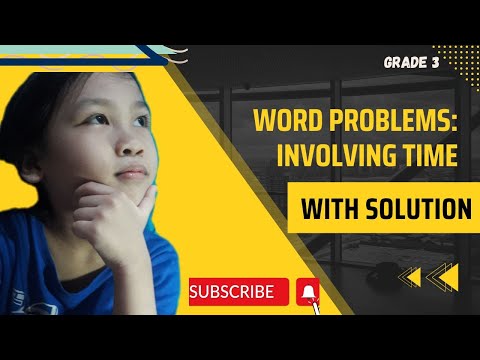 WORD PROBLEMS INVOLVING TIME ||#Nakasinggit ng time si Mommy iguide ako#axlslashgarcia