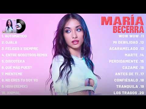 María Becerra Mix Exitos 2023 - Grandes Exitos De María Becerra  - Canciones de María Becerra#9851