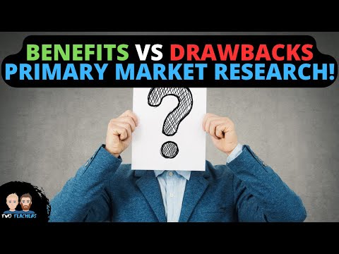 Benefits vs Drawbacks of Primary Market Research