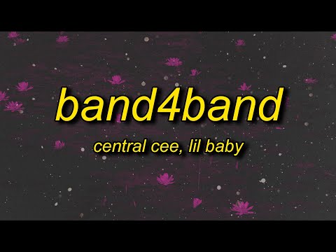 Central Cee - BAND4BAND (Lyrics) Ft. Lil Baby | we can go band for band