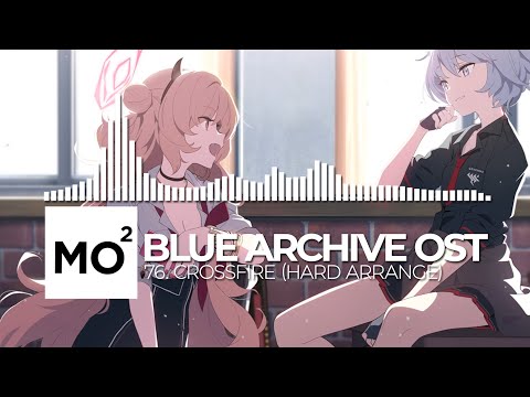 ブルーアーカイブ Blue Archive OST 76. Crossfire (Hard Arrange)