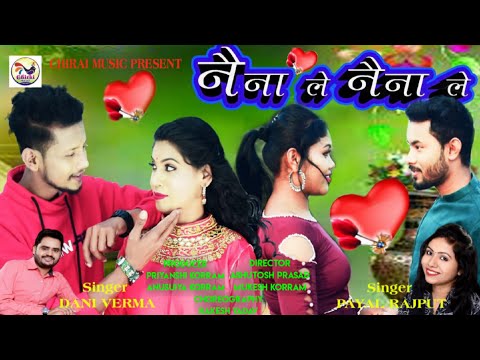 Naina Le|Raviraj Subhash Reena Savita|Dani Verma Payal Rajput|Mukesh Korram|Ashutosh| Rakesh Yadav