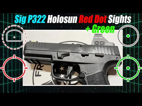 4 Best Sig P322 Green Dot Sights - Holosun Edition