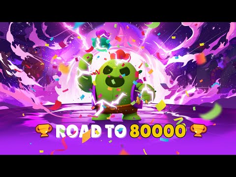 ROAD TO 80K TROPHYS #brawlstars