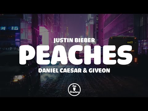 Justin Bieber - Peaches (Lyrics) ft. Daniel Caesar, Giveon