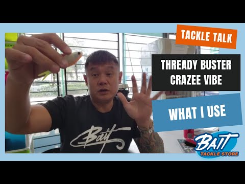 Tackle Talk: Thready Buster Vibes and Crazee Salt Vibration Brisbane River