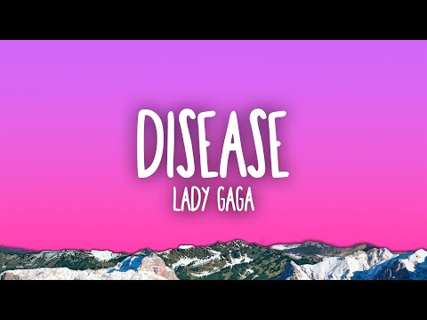 Lady Gaga - Disease