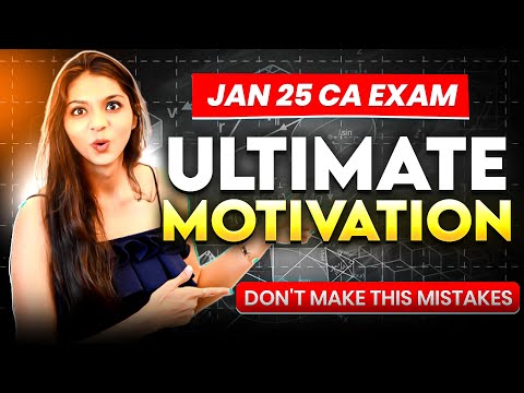 Ultimate MOTIVATION to clear Jan 25 CA EXAM 🔥📚 | CA Surbhi Gandhi