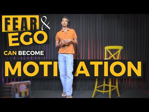 I used Fear & Ego for Motivation