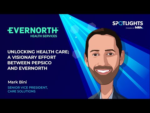 Unlocking health care; a visionary effort between PepsiCo and Evernorth