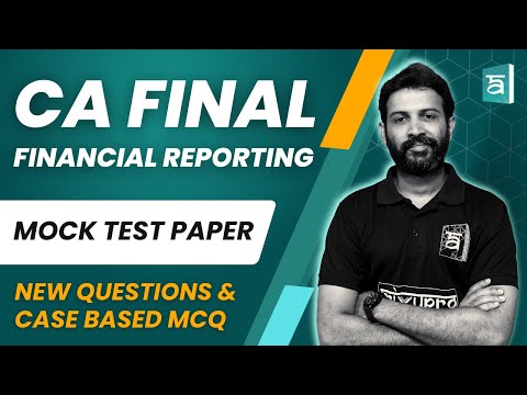 CA Final FR | Mock Test Paper 1 (MTP) Nov 2024 | New Questions & Case Based MCQ | CA Sandesh