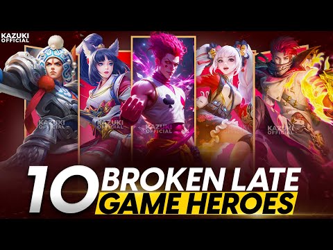 TOP 10 UNBEATABLE LATE GAME HEROES IN MLBB