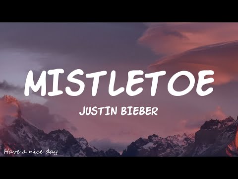 Justin Bieber - Mistletoe (Lyrics)