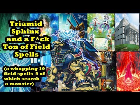 Triamid Sphinx and a F**k Ton of Field Spells