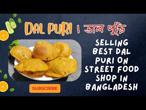 Selling Best Dal Puri on street food shop in Bangladesh