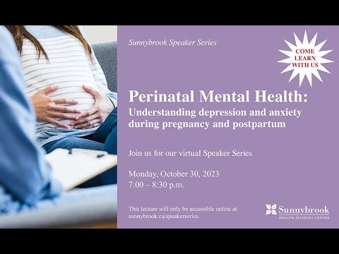 Perinatal Mental Health: Understanding depression and anxiety during pregnancy and postpartum