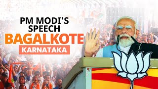 PM Modi addresses a public meeting in Bagalkote, Karnataka