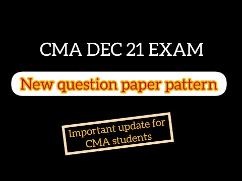 CMA DEC 21 Exam / New paper pattern