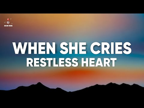 Restless Heart - When She Cries (Lyrics)