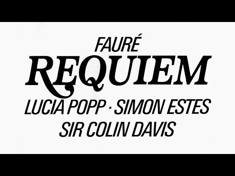 Gabriel Fauré - Requiem, Op. 48 - Pie Jesu - Lucia Popp & Sir Colin Davis & lyrics