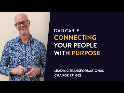 PROMO: 062. Dan Cable - Connecting Your People With Purpose