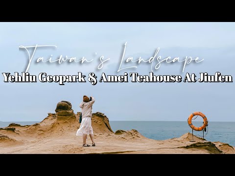 A Day In Yehliu Geopark & Amei Teahouse At Jiufen | Taiwan Vlog | Jalan Jalan