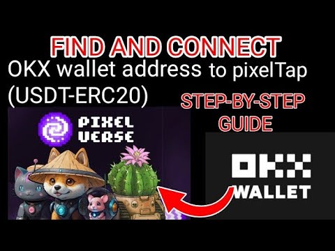 How to connect your OKX wallet address (USDT-ERC20) to pixelTap by Pixelverse STEP BY STEP GUIDE