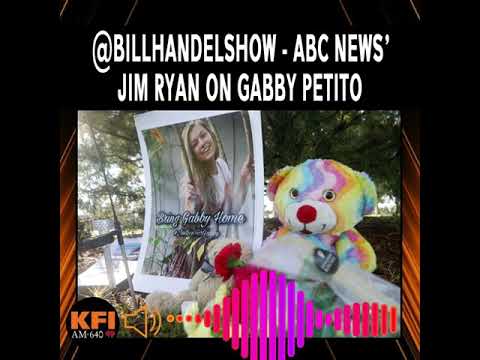 @BillHandelShow - ABC News Correspondent Jim Ryan on Gabby Petito