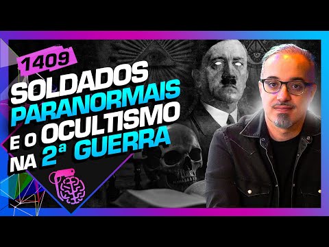 SOLDADOS PARANORMAIS E O OCULTISMO NA 2a. GUERRA: DANIEL LOPEZ - Inteligência Ltda. Podcast #1409