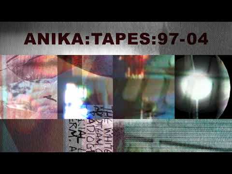 ANIKA:TAPES:97-04 (Official Promo #10)