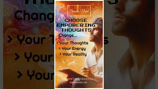 Choose Empowering Thoughts-The choice to think differently is yours. #EmpowerYourMind #life #love