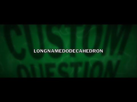 Custom YDKJ Question: Longnamedodecahedron