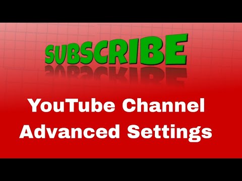 YouTube Channel Advanced Settings