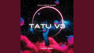 TaTu Ver3 (Hawak Remix) (Full Instrumental)