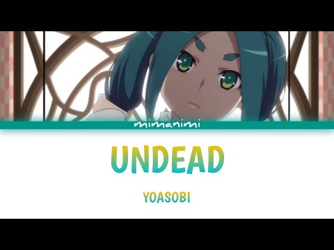 YOASOBI - UNDEAD Lyrics Video [Kan/Rom/Eng]