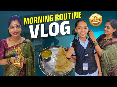 ஆடி மாசம் Morning routine| Akshaya-வ School-க்கு கிளப்பியாச்சு✨| Day in My Life❤️ |Kannan Bhagavathy