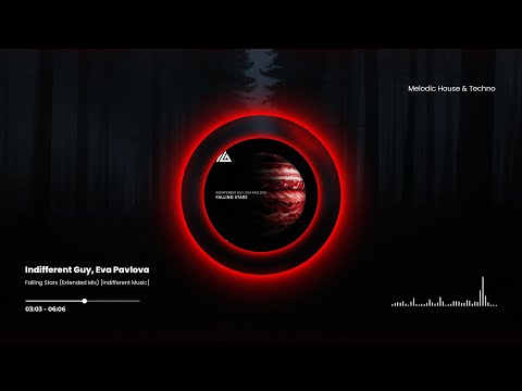 Indifferent Guy, Eva Pavlova - Falling Stars (Extended Mix) [Indifferent Music]