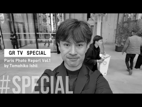 GR TV SPECIAL　Paris Photo 2024 Report Vol.1 by Tomohiko Ishii