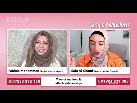 Trauma & Relationships - Single Muslim LIVE Episode 116